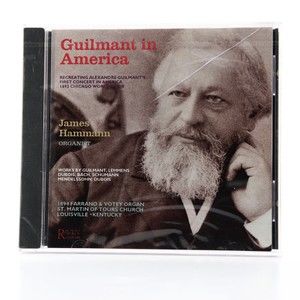 Alexandre Guilmant In America - James Hammann Organist (CD Raven) SEALED Cracked